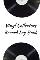 Vinyl Collectors Record Log Book: An Album Collectors Inventory Record Book 1679657968 Book Cover