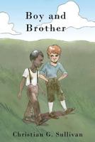 Boy and Brother 1480934836 Book Cover