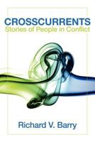 CROSSCURRENTS: Stories of People in Conflict 160047165X Book Cover