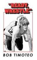 Ready, Wrestle 1475122977 Book Cover