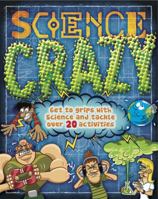 Science Crazy. Steve Parker and Raman Prinja 1848359330 Book Cover