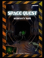 SPACE QUEST: mission book 001 B0C8RZLV9G Book Cover