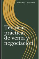 T�cnicas Pr�cticas de Venta Y Negociaci�n 1976797624 Book Cover