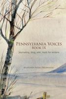 Pennsylvania Voices Book IX: journaling, blog, wiki, tools for writers 1438961162 Book Cover