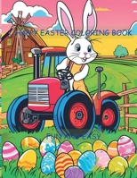 Happy Easter Coloring Book: Fun and Easy Coloring book with Easter Eggs, Cute Bunnies and Baskets for Kids B0DY55ZQ7N Book Cover