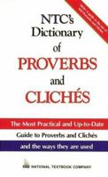 NTC's Dictionary of Proverbs and Cliches 0844251593 Book Cover
