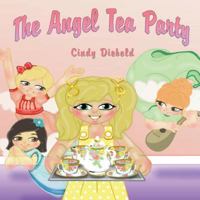 The Angel Tea Party 1939519004 Book Cover