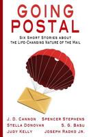 Going Postal: Six Short Stories about the Life-Changing Nature of the Mail 069264623X Book Cover