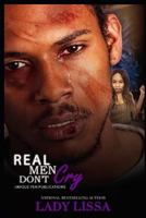 Real Men Don't Cry: A Domestic Violence Novel 1791680631 Book Cover