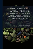 Annals of the South African Museum = Annale van die Suid-Afrikaanse Museum Volume v. 2 1172022739 Book Cover