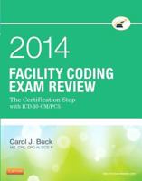 Facility Coding Exam Review 2014: The Certification Step with ICD-10-CM/PCS 145574574X Book Cover