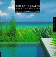Ten Landscapes: Raymond Jungles 1564966135 Book Cover