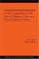 On the Tangent Space to the Space of Algebraic Cycles on a Smooth Algebraic Variety. (AM-157) (Annals of Mathematics Studies) 0691120447 Book Cover