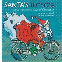 Santa's Bicycle: ... and the twelve days of Christmas 1973742195 Book Cover