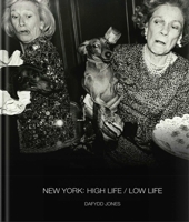 New York: High Life, Low Life 1788842553 Book Cover