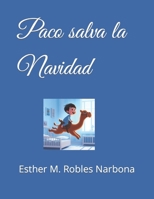 Paco salva la Navidad (Spanish Edition) B0CP1Q1TMV Book Cover