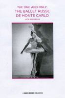 The One and Only: The Ballet Russe de Monte Carlo 090310265X Book Cover