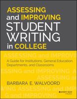 Assessing and Improving Student Writing in College: A Guide for Institutions, General Education, Departments, and Classrooms 1118557360 Book Cover