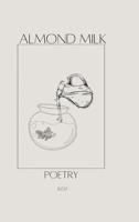 Almond Milk B0BRRNMPKJ Book Cover