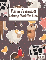 Farm Animals Coloring Book For Kids: Farm Animals Coloring Book For Boys and Girls Vol 01 : Coloring Pages For Children, Gifts for Kids B08L8X1D5N Book Cover