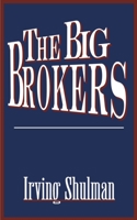 The Big Brokers 0595141447 Book Cover