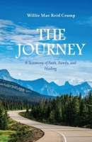 The Journey: A Testimony of Faith, Family, and Healing B0GLV5P4TL Book Cover