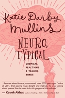 Neuro, Typical: Chemical Reactions and Trauma Bonds 1735363707 Book Cover