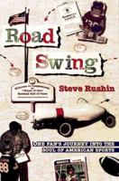 Road Swing: One Fan's Journey Into The Soul Of America's Sports 0385483929 Book Cover