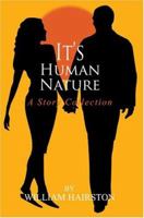 It's Human Nature: A Story Collection 0595334822 Book Cover