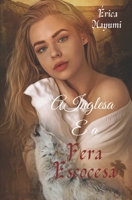 A Inglesa e a Fera Escocesa B093B9XTJG Book Cover