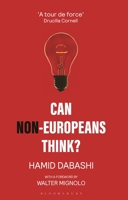 Can Non-Europeans Think? 1783604204 Book Cover