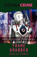 Frame Grabber (Georgina Powers Crime Novel) 0749001410 Book Cover