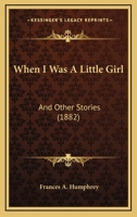 When I Was A Little Girl: And Other Stories 1120955599 Book Cover