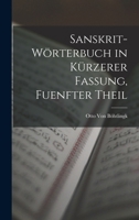 Sanskrit-Wörterbuch in Kürzerer Fassung, Fuenfter Theil 1018019936 Book Cover
