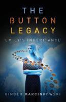 The Button Legacy: Emily's Inheritance 1533320217 Book Cover