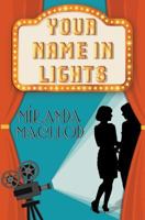 Your Name In Lights 0692719431 Book Cover