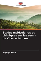 Études moléculaires et chimiques sur les semis de Cicer arietinum 620960434X Book Cover