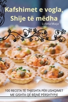 Kafshimet e vogla, Shije të mëdha (Albanian Edition) 1836872410 Book Cover