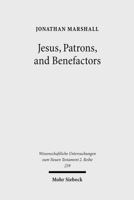 Jesus, Patrons, and Benefactors: Roman Palestine and the Gospel of Luke 3161499018 Book Cover