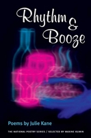 Rhythm & Booze: POEMS (National Poetry Series) 0252071409 Book Cover