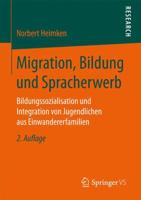 Migration, Bildung Und Spracherwerb: Bildungssozialisation Und Integration Von Jugendlichen Aus Einwandererfamilien 3658171324 Book Cover