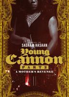 Young Cannon 2: A Mothers Revenge 1735708429 Book Cover