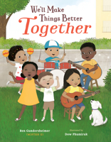 We'll Make Things Better Together 0593110196 Book Cover