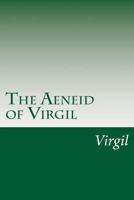 The Aeneid of Virgil 1015710360 Book Cover