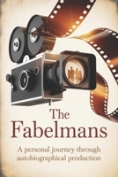 The Fabelmans: A Personal Journey Through Autobiographical Production B0G5Z6RLG8 Book Cover