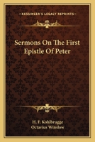 Sermons on the First Epistle of Peter 0548284563 Book Cover