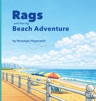 Rags and the Big Beach Adventure 1970698039 Book Cover