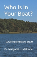 Who is in Your Boat?: Surviving the Storms of Life B0CK9LHYLW Book Cover