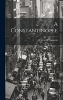 A Constantinople 102154244X Book Cover