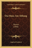 Das Haus Am Abhang: Roman (1906) 127717928X Book Cover